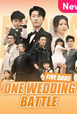 Five Dads ,One Wedding Battle